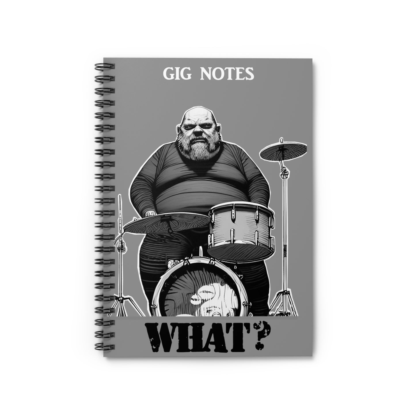 Musician's Gig Notes Notebook and Journal-Angry Drummer:WHAT?